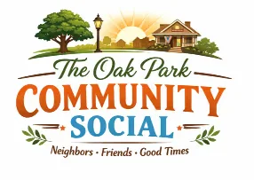 The Oak Park Community Social — Neighbors, Friends, Good Times
